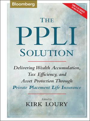 The PPLI Solution Delivering Wealth Accumulation Tax Efficiency And
Asset Protection Through Private Placement Life Insurance Epub-Ebook
